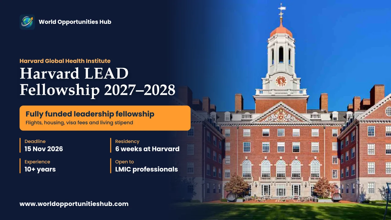 Harvard LEAD Fellowship 2027–2028: Fully Funded Leadership Fellowship in Global Health