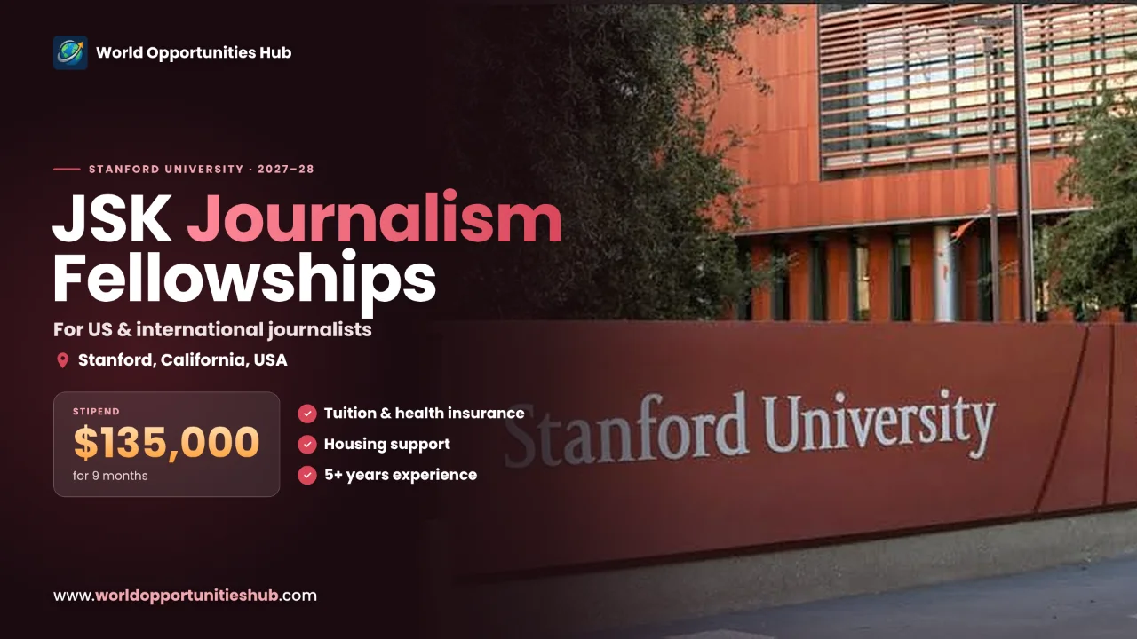 JSK Journalism Fellowships 2027–28 at Stanford University ($135,000 Stipend)