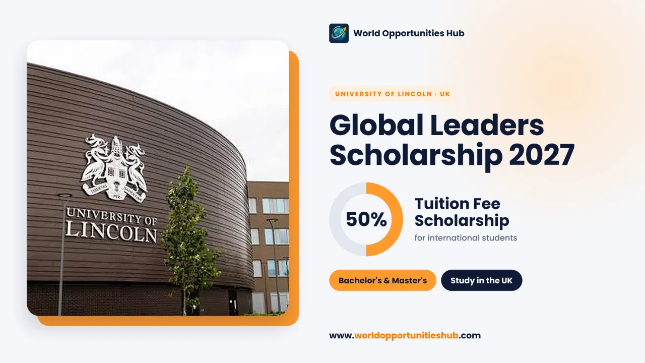 Lincoln Global Leaders Scholarship 2027 in the UK (50% Tuition Fee Scholarship)